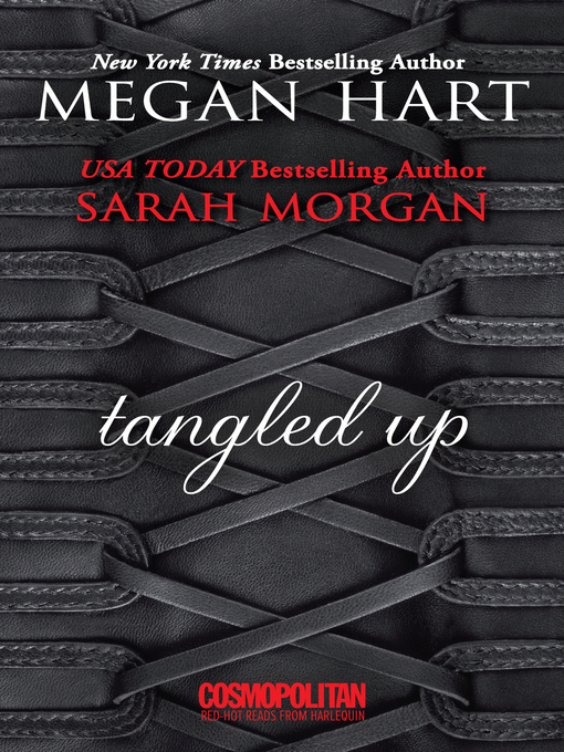 Title details for Tangled Up: Crossing the Line\Burned by Megan Hart - Available